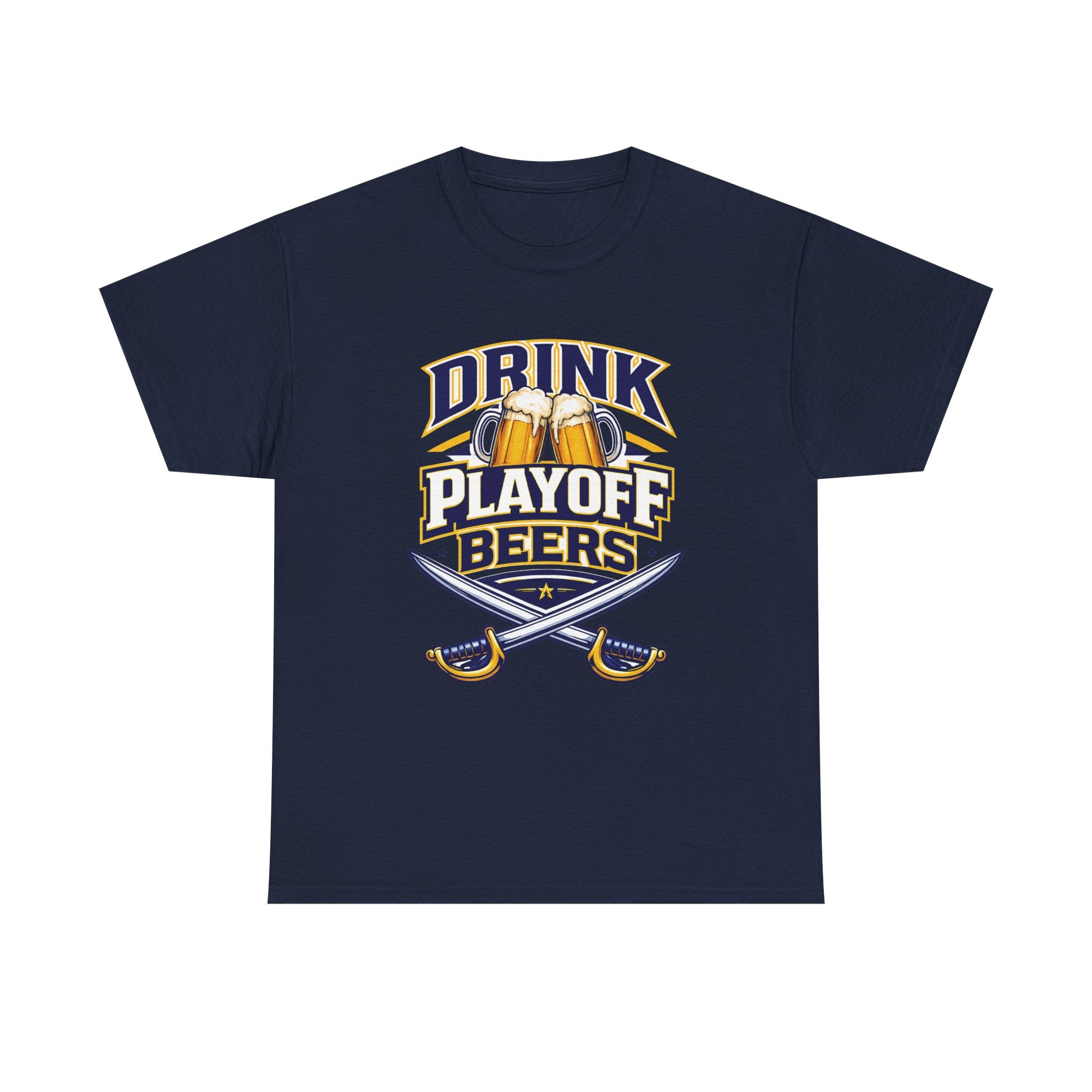 Drink Playoff Beers - T-Shirt