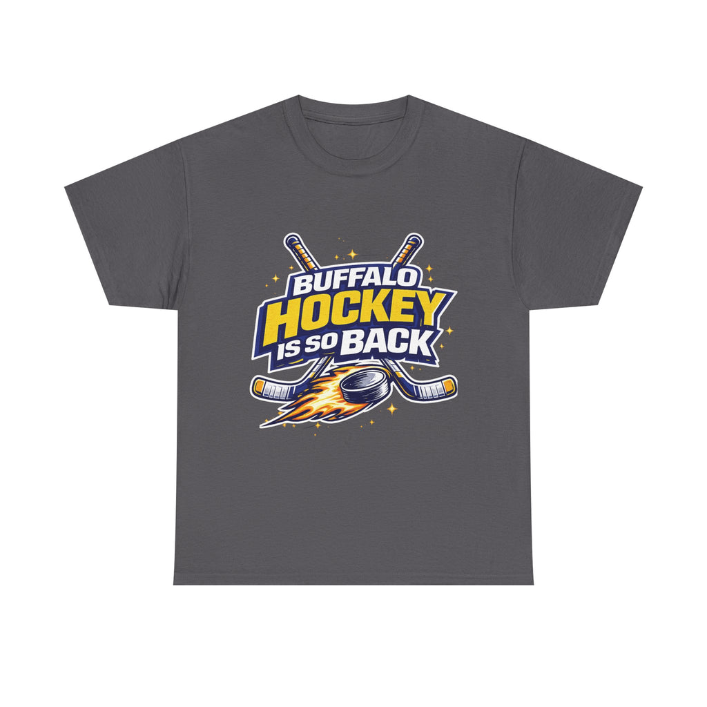 Buffalo Hockey Is So Back - T-Shirt