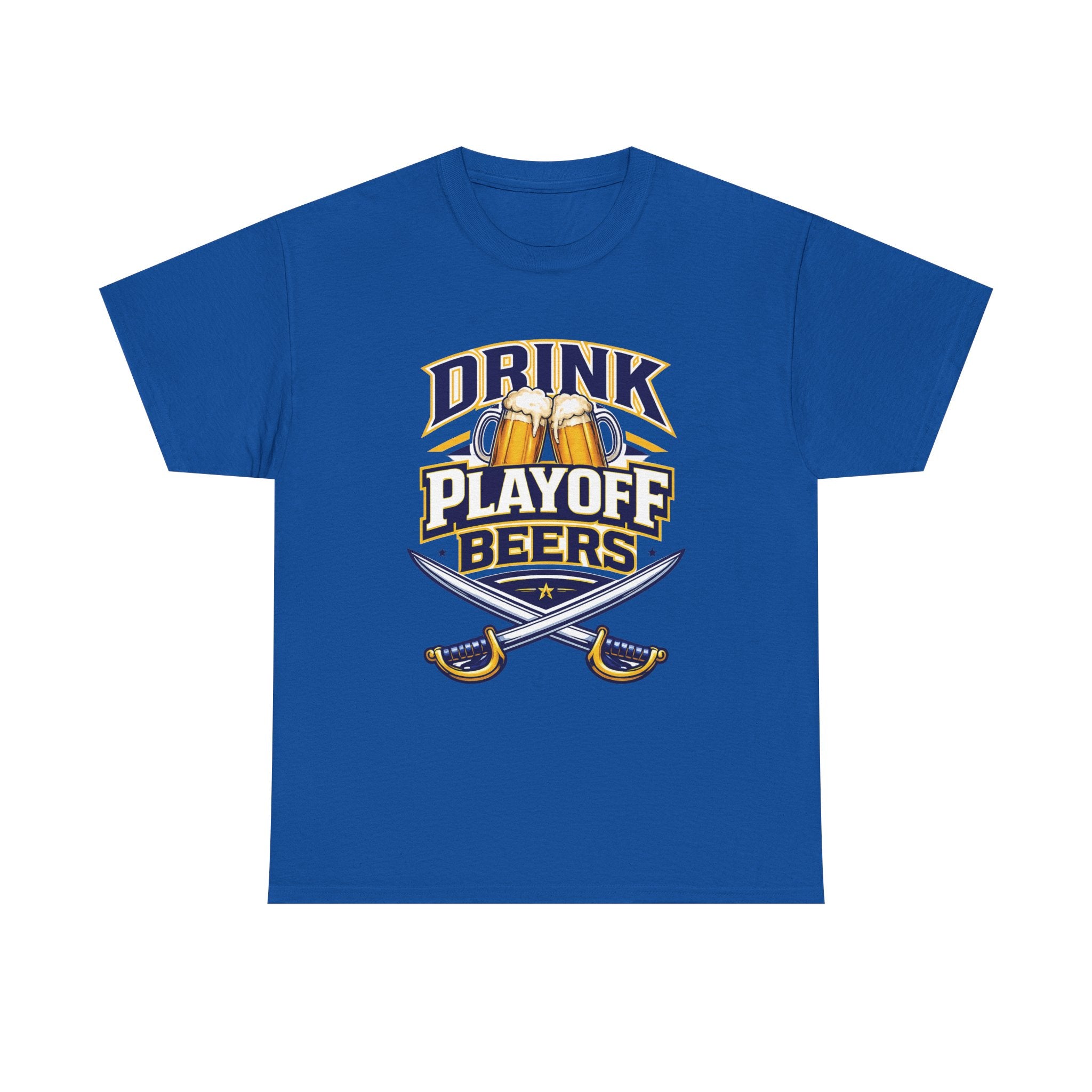 Drink Playoff Beers - T-Shirt